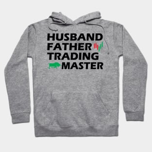 Trader - Husband Father Trading Master Hoodie